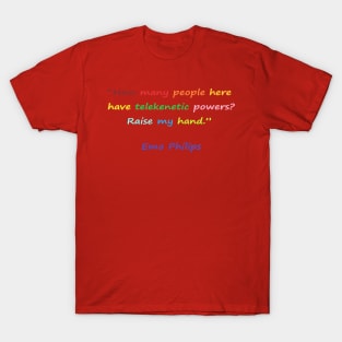 Funny quotes from known people T-Shirt